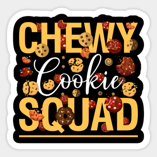 Chewy cookie squad - a cookie lover design Sticker